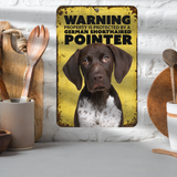 Warning German Shorthaired Pointer Aluminum Sign