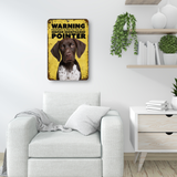 Warning German Shorthaired Pointer Aluminum Sign