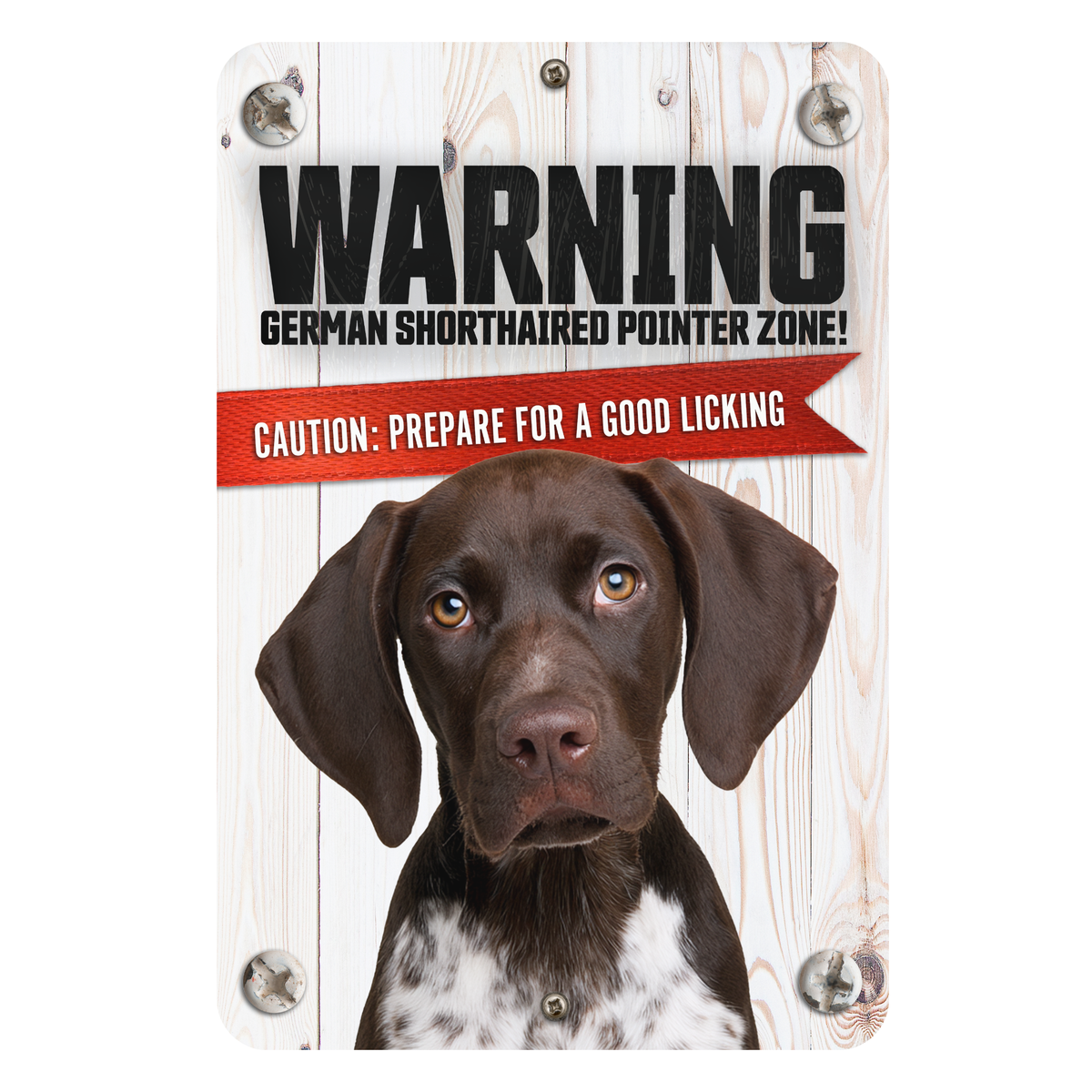 Warning German Shorthaired Pointer Zone Aluminum Sign