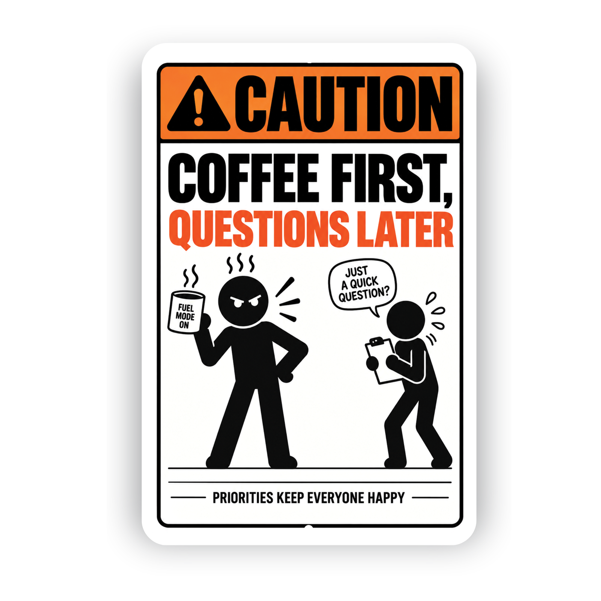 Coffee First Questions Later Sign – Funny Office & Coffee Aluminum Sign