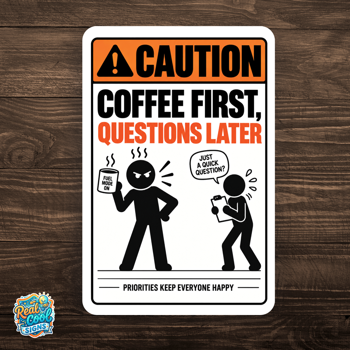 Coffee First Questions Later Sign – Funny Office & Coffee Aluminum Sign
