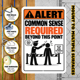Common Sense Required Beyond This Point Sign – Funny Warning Aluminum Sign
