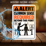 Common Sense Required Beyond This Point Sign – Funny Warning Aluminum Sign