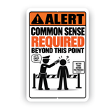 Common Sense Required Beyond This Point Sign – Funny Warning Aluminum Sign