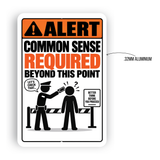 Common Sense Required Beyond This Point Sign – Funny Warning Aluminum Sign