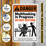 Danger Multitasking in Progress Sign – Funny Office & Workplace Aluminum Sign