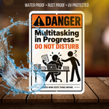 Danger Multitasking in Progress Sign – Funny Office & Workplace Aluminum Sign