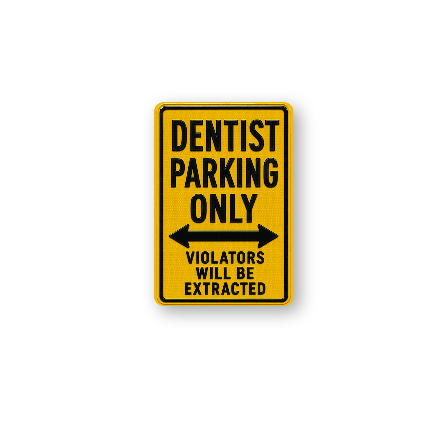 Dentist Parking Sign Magnet