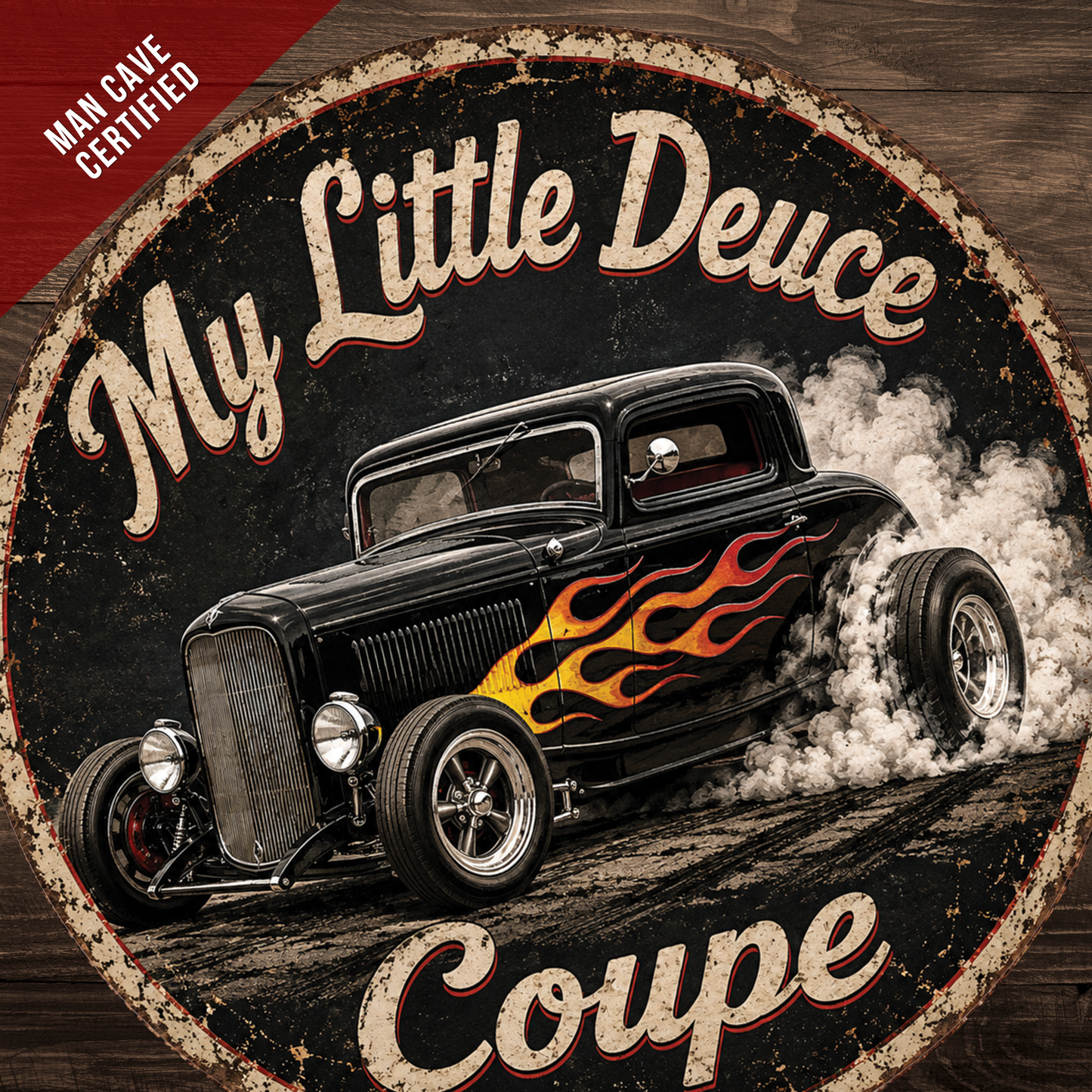 My Little Deuce Coupe Hot Rod Sign
