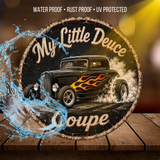 My Little Deuce Coupe Hot Rod Sign