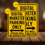 Digital Marketer Parking Sign