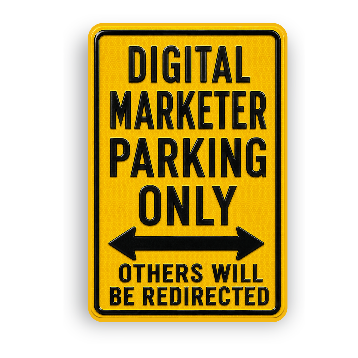 Digital Marketer Parking Sign