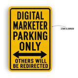 Digital Marketer Parking Sign