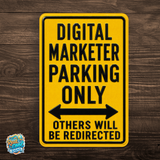 Digital Marketer Parking Sign