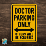 Doctor Parking Sign