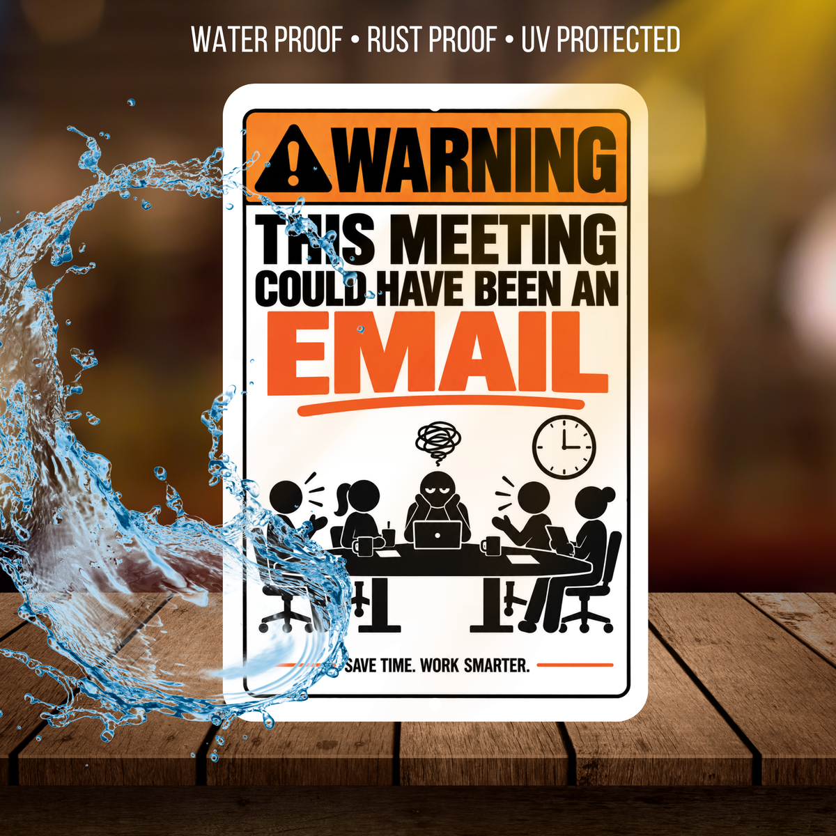 This Meeting Could Have Been an Email Sign – Funny Office Aluminum Sign