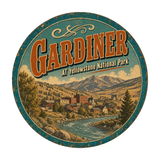 Gardiner Yellowstone National Park Sign 12" Round