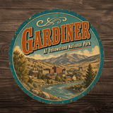 Gardiner Yellowstone National Park Sign 12" Round
