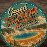 Grand Prismatic Spring Yellowstone National Park Sign 12" Round