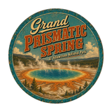 Grand Prismatic Spring Yellowstone National Park Sign 12" Round