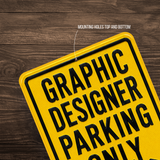 Graphic Designer Parking Sign