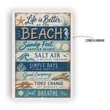 Life Is Better At The Beach Sign