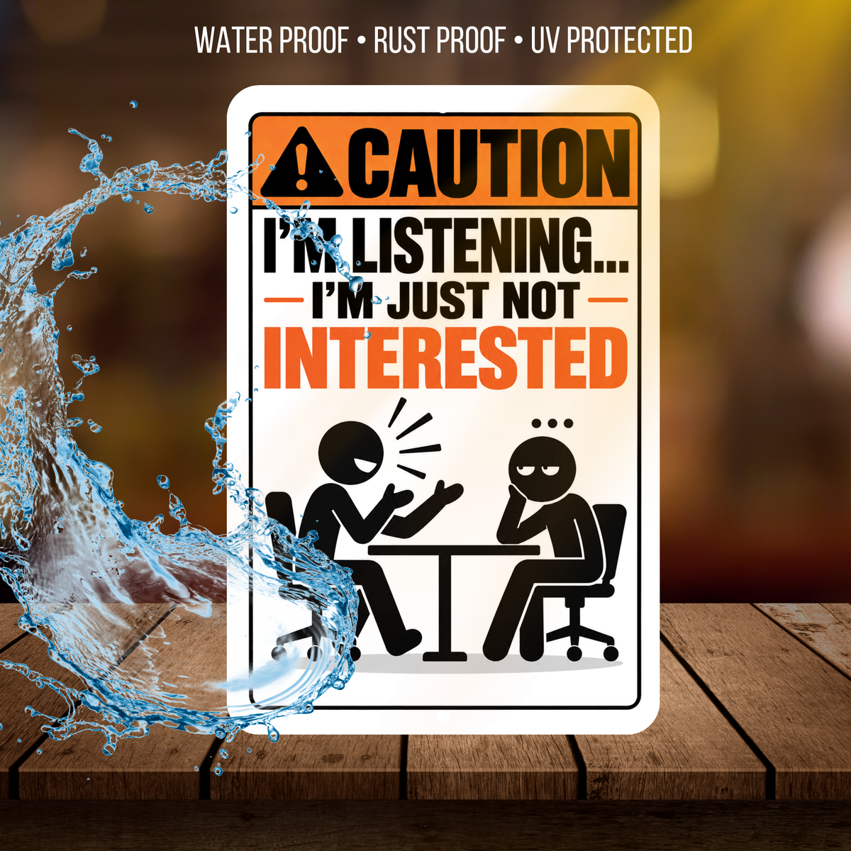I’m Listening I’m Just Not Interested Sign – Funny Sarcastic Aluminum Office Sign