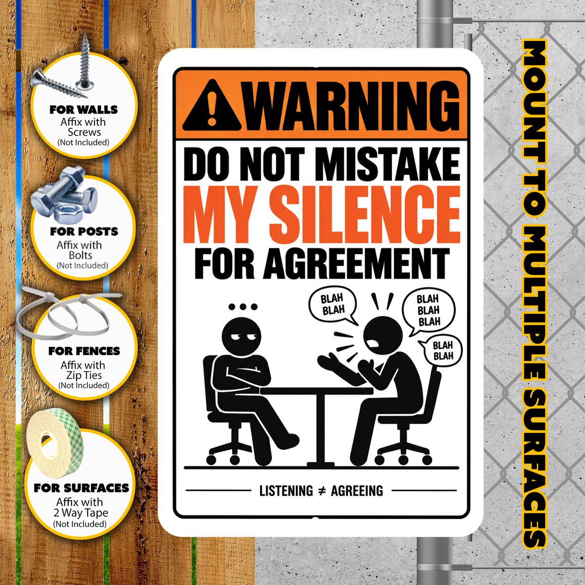 Do Not Mistake My Silence for Agreement Sign – Funny Sarcastic Office Aluminum Sign