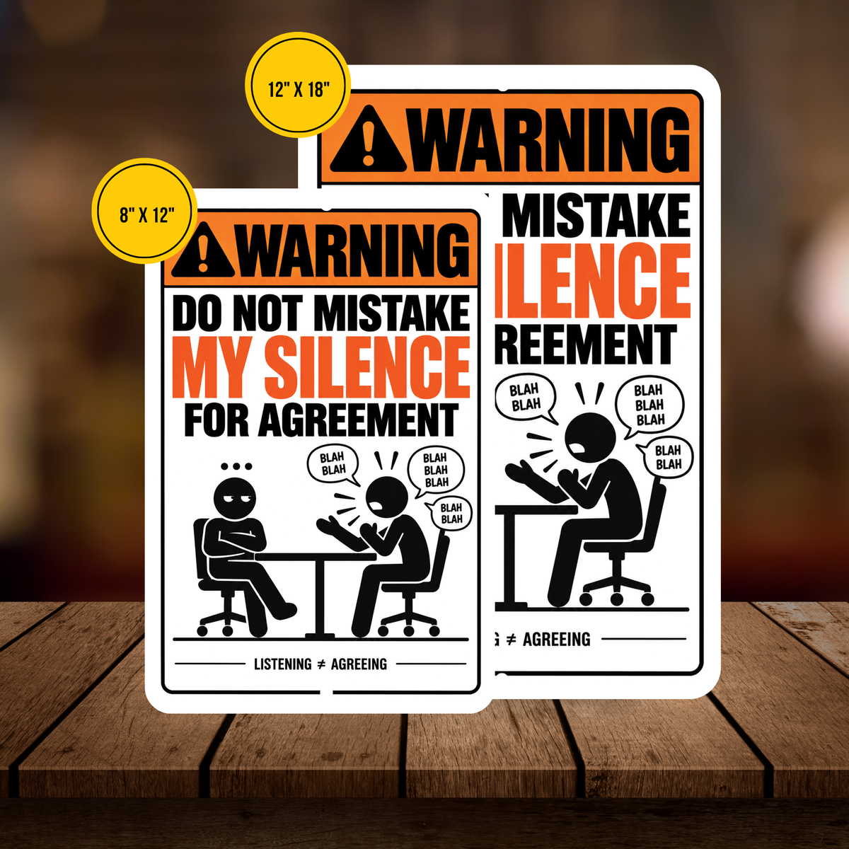 Do Not Mistake My Silence for Agreement Sign – Funny Sarcastic Office Aluminum Sign