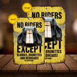 No Riders Except Blondes Brunettes Redheads Car Sign