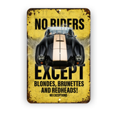 No Riders Except Blondes Brunettes Redheads Car Sign