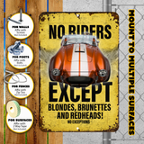 No Riders Except Blondes Brunettes Redheads Car Sign