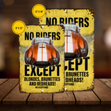 No Riders Except Blondes Brunettes Redheads Car Sign