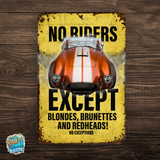 No Riders Except Blondes Brunettes Redheads Car Sign