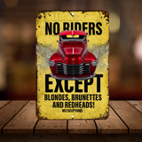No Riders Except Blondes Brunettes Redheads Car Sign