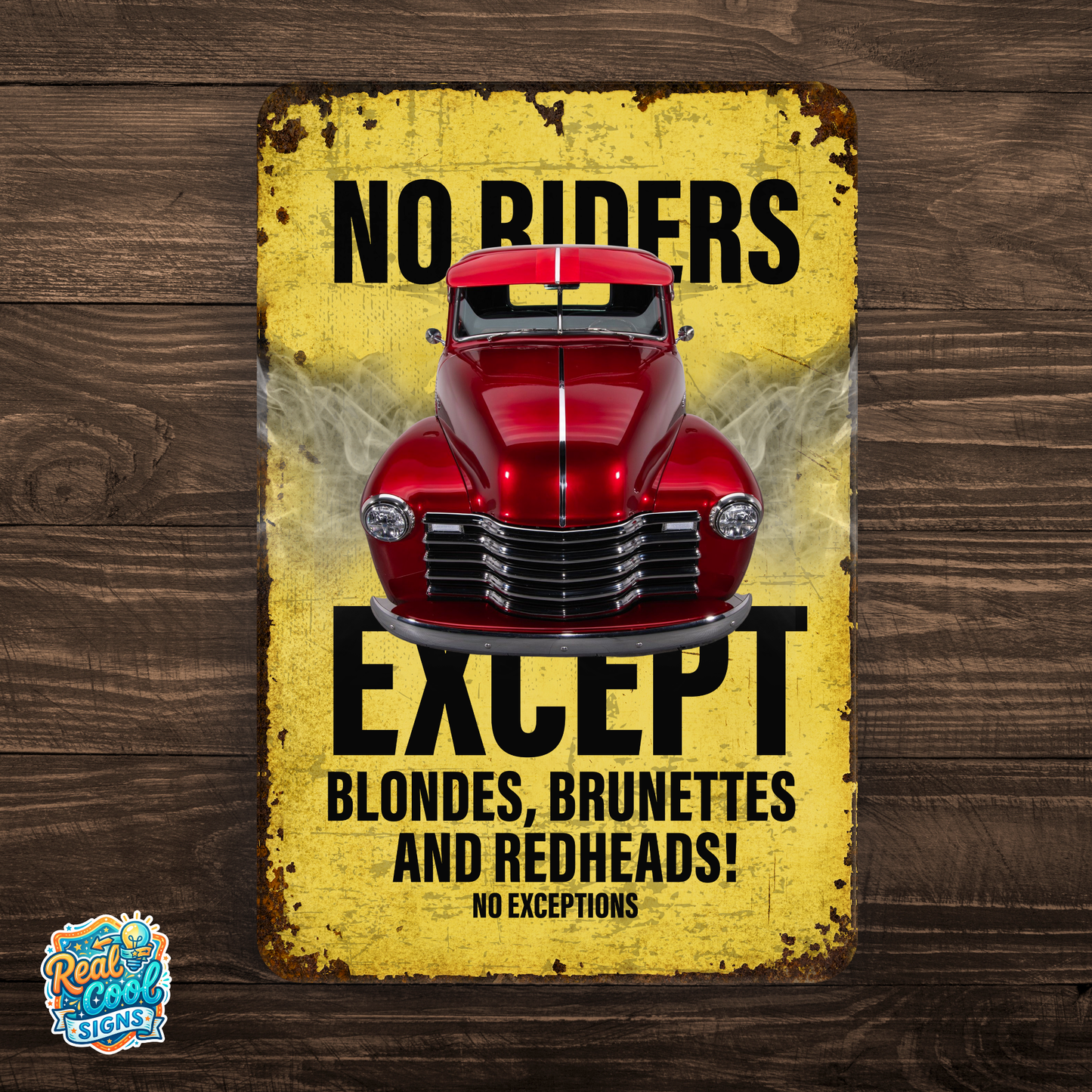 No Riders Except Blondes Brunettes Redheads Car Sign