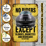 No Riders Except Blondes, Brunettes & Redheads Muscle Car Aluminum Sign