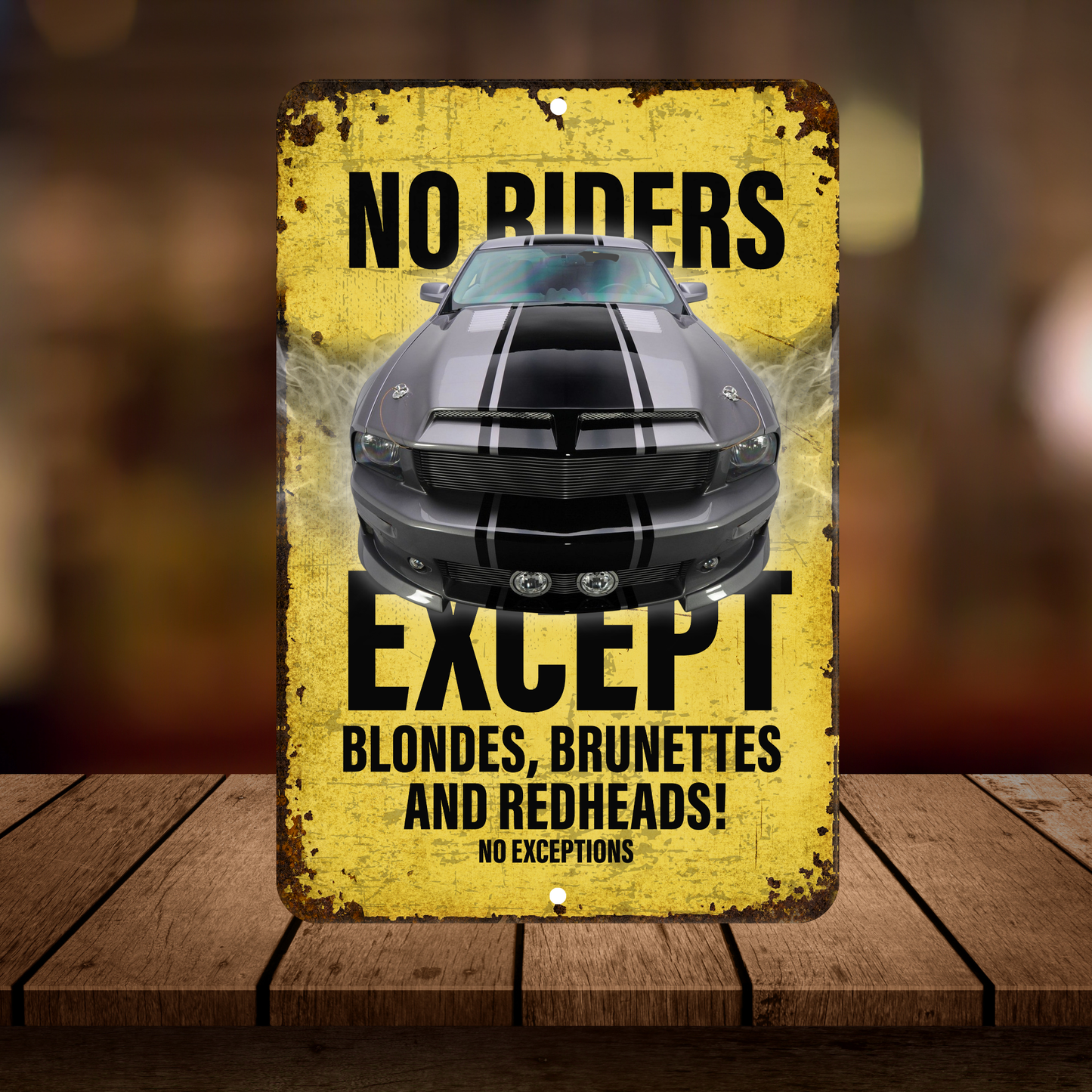 No Riders Except Blondes, Brunettes & Redheads Muscle Car Aluminum Sign