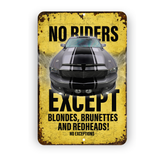 No Riders Except Blondes, Brunettes & Redheads Muscle Car Aluminum Sign