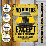 No Riders Except Blondes Brunettes Redheads Car Sign