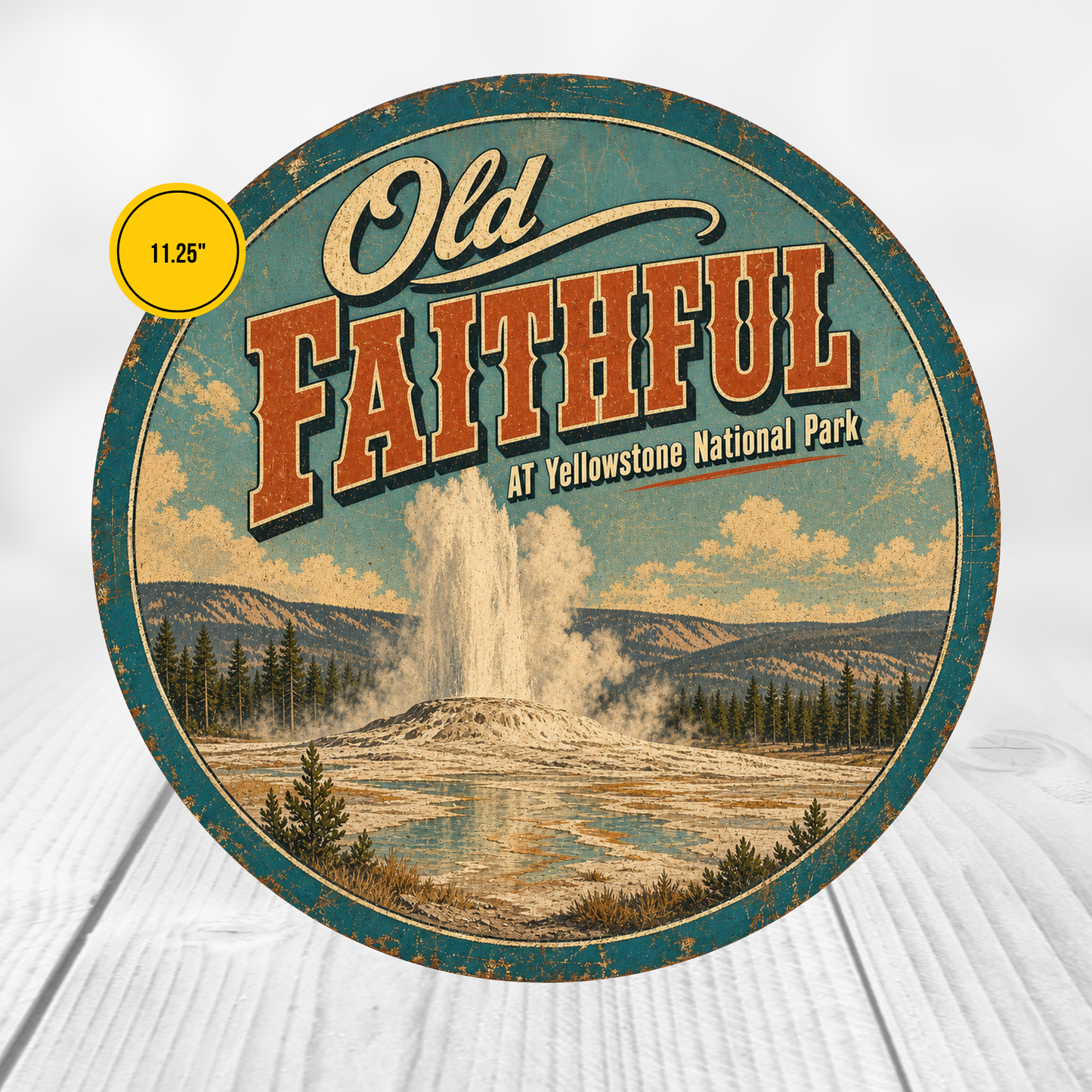 Old Faithful Yellowstone National Park Sign 12" Round