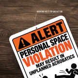 Personal Space Violation Sign – Funny Warning Aluminum Sign