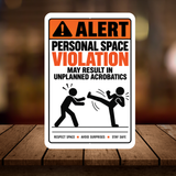Personal Space Violation Sign – Funny Warning Aluminum Sign