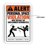 Personal Space Violation Sign – Funny Warning Aluminum Sign