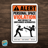 Personal Space Violation Sign – Funny Warning Aluminum Sign