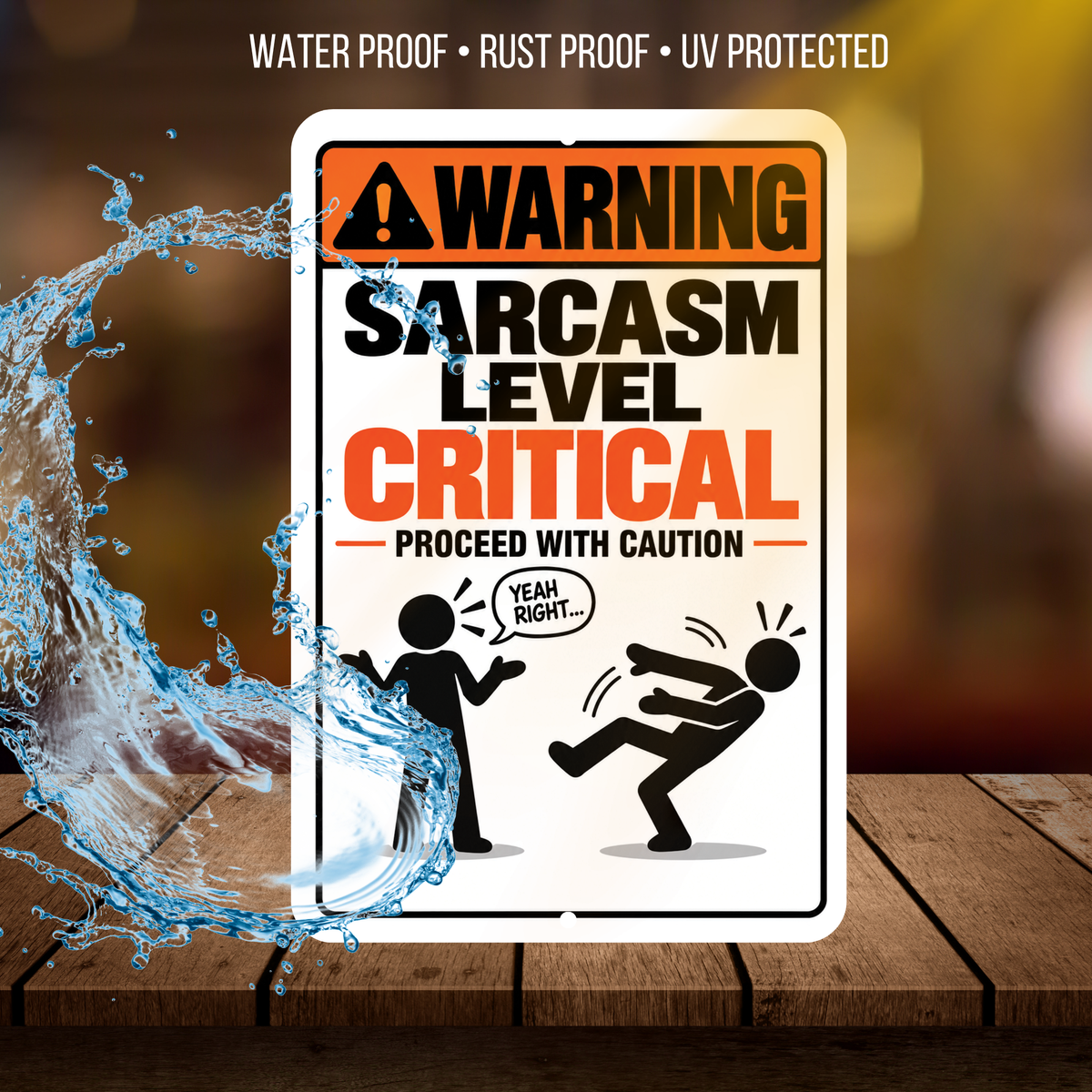 Sarcasm Level Critical Sign – Funny Warning Aluminum Office Sign