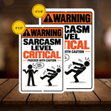 Sarcasm Level Critical Sign – Funny Warning Aluminum Office Sign