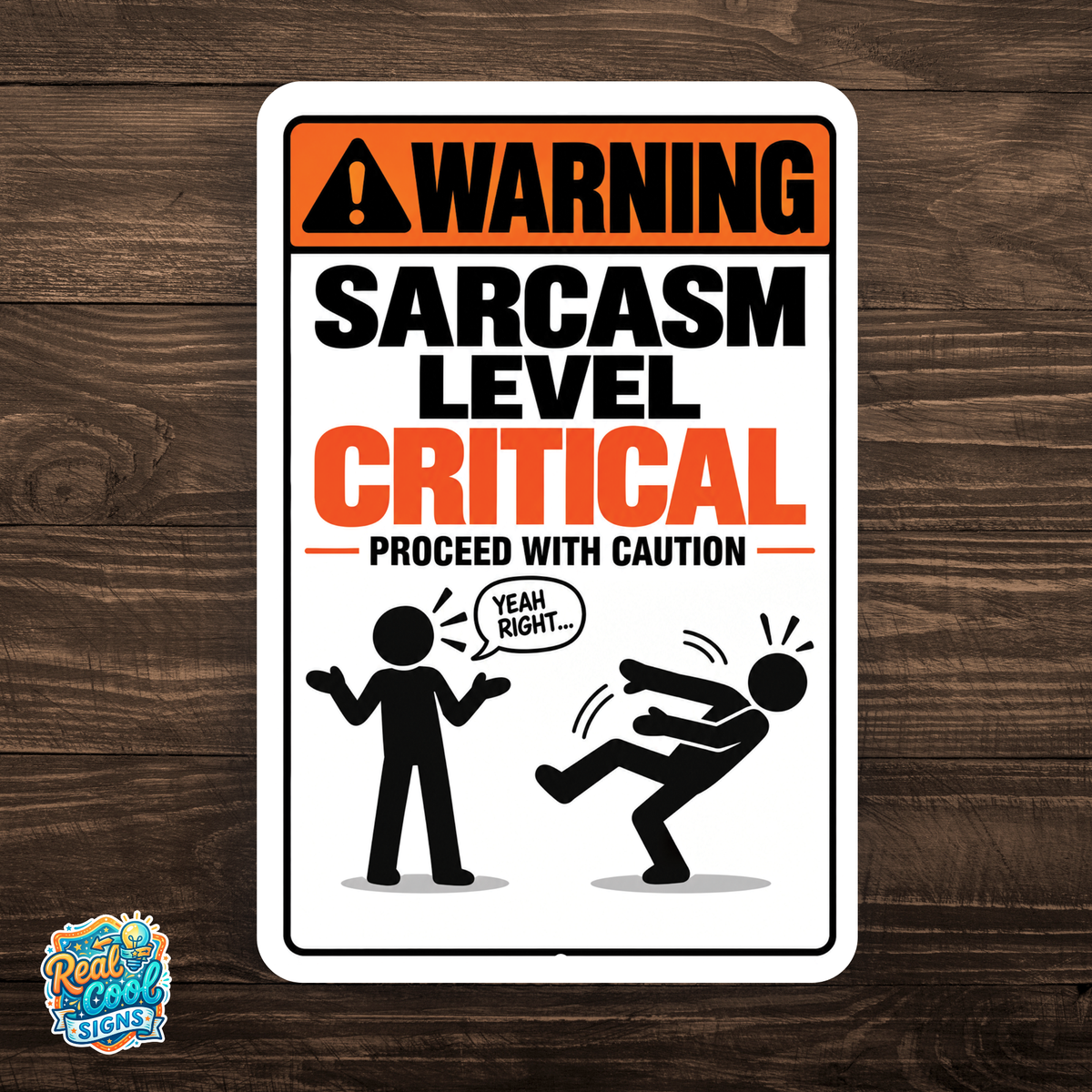 Sarcasm Level Critical Sign – Funny Warning Aluminum Office Sign