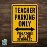 Teacher Parking Sign