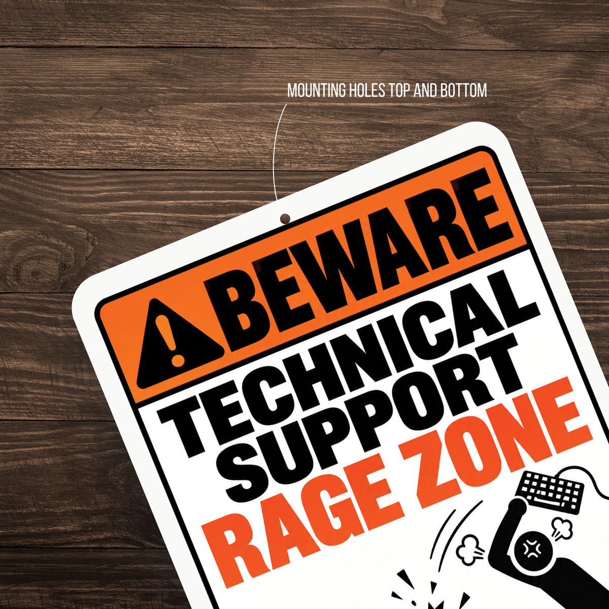 Beware Technical Support Rage Zone Sign – Funny IT Office Aluminum Sign